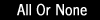 All Or None