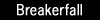 Breakerfall