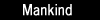 Mankind