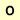 O